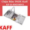 Chậu rửa Inox Kaff KF-D-HM10045